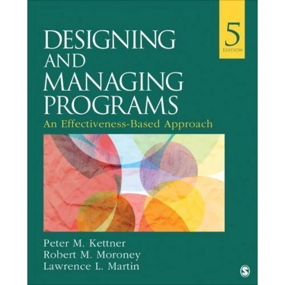 Sage Sourcebooks for the Human Services Ser.: Designing and Managing Programs :